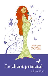 Le chant prénatal Le chant prénatal