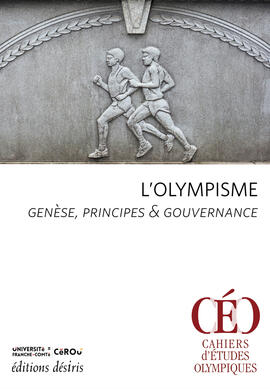 Genèse de l'olympisme, principes & gouvernance Genèse de l'olympisme, principes & gouvernance