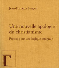 Une nouvelle apologie du christianisme Une nouvelle apologie du christianisme