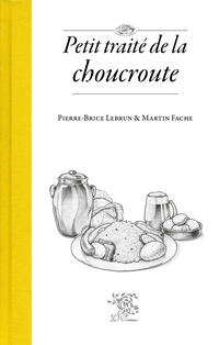 Petit traité de la choucroute Petit traité de la choucroute