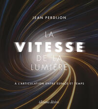 La vitesse de la lumière La vitesse de la lumière