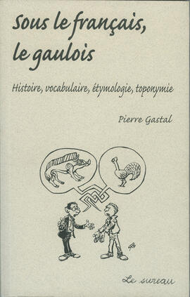 Sous le français, le Gaulois