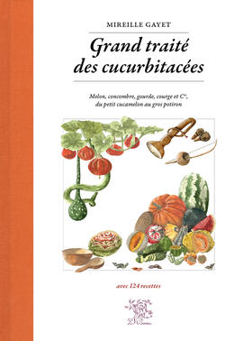 eBook : Grand traité des cucurbitacées eBook : Grand traité des cucurbitacées