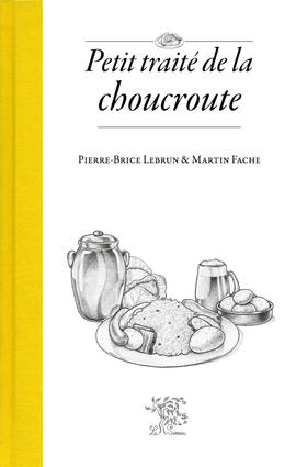 Ebook : Petit traité de la choucroute (nouvelle édition) Ebook : Petit traité de la choucroute (nouvelle édition)