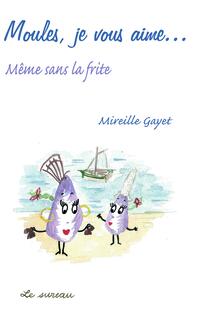 Moules, je vous aime ... même sans la frite Moules, je vous aime ... même sans la frite