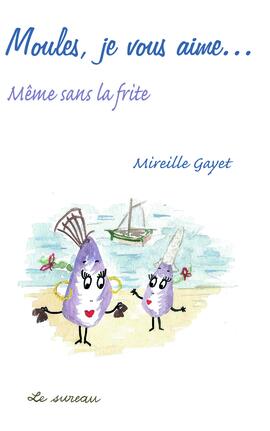 Ebook : Moules, je vous aime ... même sans la frite