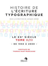 Ebook : Histoire de l'écriture typographique - Le XXe siècle II/II