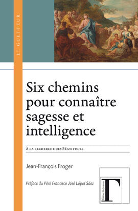 eBokk : Six chemins pour connaître sagesse et intelligence eBokk : Six chemins pour connaître sagesse et intelligence