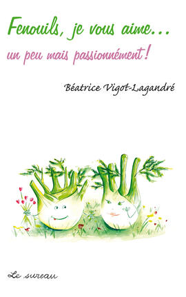 Fenouil, je vous aime... Fenouil, je vous aime...