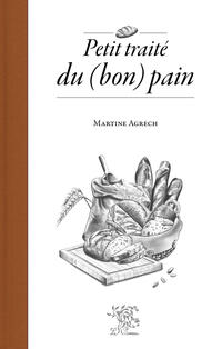 Petit traité du (bon) pain Petit traité du (bon) pain