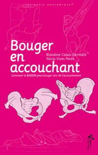 Bouger en accouchant Bouger en accouchant