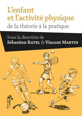 Ebook : L'enfant et l'activité physique : de la théorie à la pratique