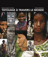 Le tatouage à travers le monde Le tatouage à travers le monde