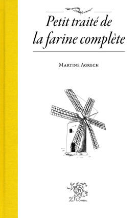 Ebook : Petit traité de la farine complète