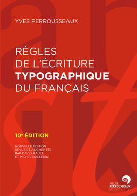 Règles de l'écriture typographique - nouvelle édition Règles de l'écriture typographique - nouvelle édition