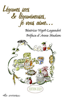 Légumes secs et légumineuses, je vous aime... Légumes secs et légumineuses, je vous aime...