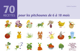 70 recettes pour les pitchouns de 6 à 18 mois