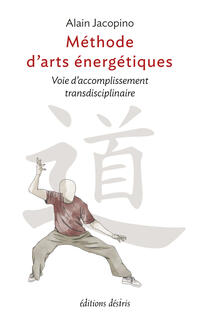 Méthode d'arts énergétiques Méthode d'arts énergétiques