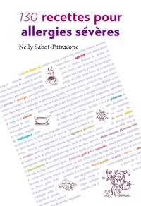 130 Recettes pour allergies sévères 130 Recettes pour allergies sévères