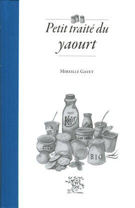 Petit traité du yaourt Petit traité du yaourt