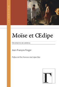 Moïse et Œdipe Moïse et Œdipe