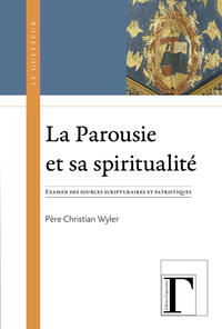 La Parousie et sa spiritualité La Parousie et sa spiritualité