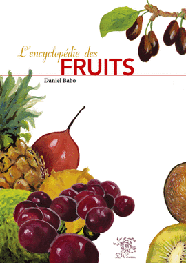 L'encyclopédie des fruits L'encyclopédie des fruits