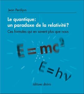 Le quantique : un paradoxe de la relativité ?