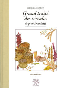 Grand traité des céréales Grand traité des céréales