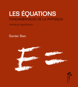 Las ecuaciones fundamentales de la Física Las ecuaciones fundamentales de la Física