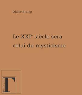 El siglo XXI será el siglo del misticismo El siglo XXI será el siglo del misticismo