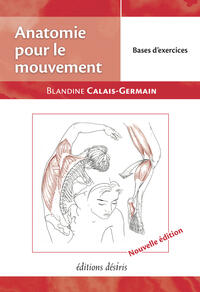 Anatomie pour le mouvement - Volume 2: Nouvelle édition Anatomie pour le mouvement - Volume 2: Nouvelle édition