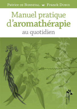 Manuel pratique d'aromathérapie au quotidien