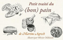 Petit traité du (bon) pain Petit traité du (bon) pain