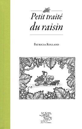 Petit traité du raisin Petit traité du raisin