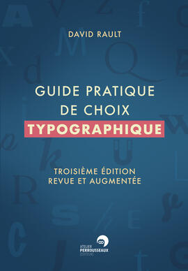 Guide pratique de choix typographique Guide pratique de choix typographique